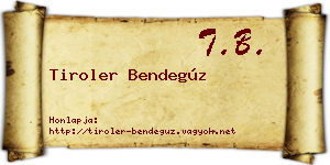 Tiroler Bendegúz névjegykártya